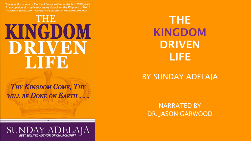 The Kingdom Driven Life