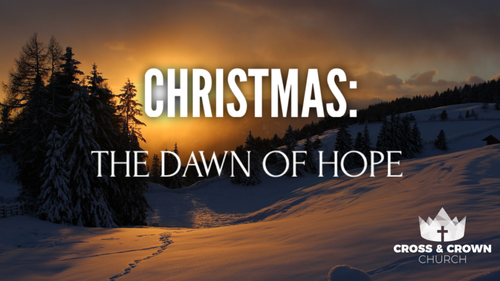 Christmas: The Dawn of Hope