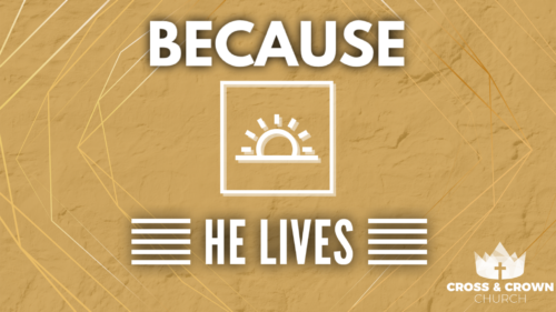 Because He Lives Image