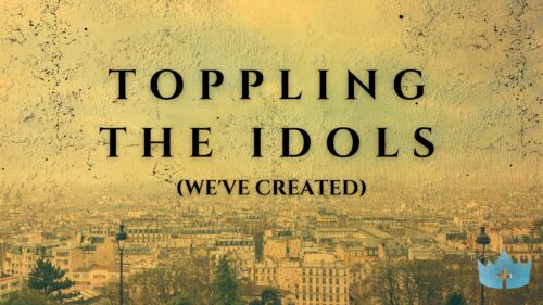 Toppling the Idols We've Created Image