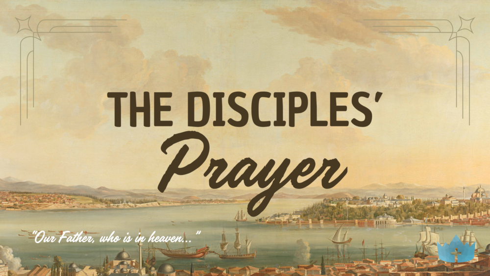 The Disciples\' Prayer