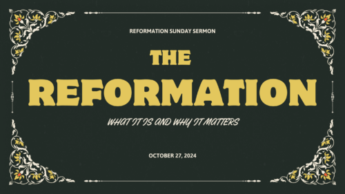 The Reformation: What It Is and Why It Matters Image